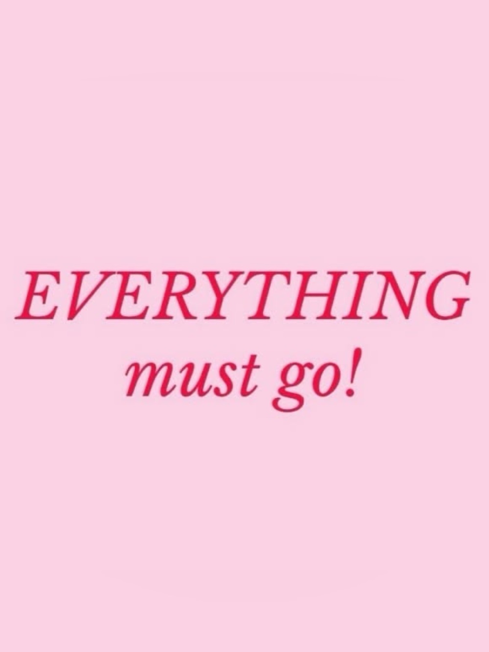 EVERYTHING MUST GO 🚨BUY NOW🚨